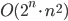 O(2^n \cdot n^2)