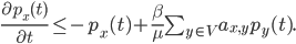 \frac{\partial p_x(t)}{\partial t} \leq -p_x(t) + \frac{\beta}{\mu} \sum_{y \in V} a_{x, y} p_y(t).