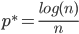 p^*=\frac{log(n)}{n}
